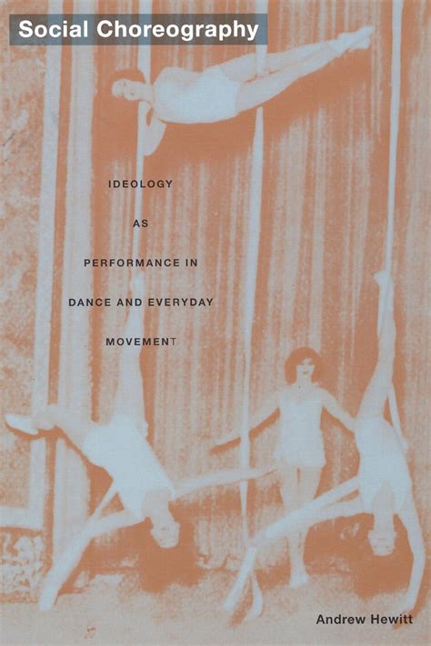 social choreography ideology as performance in Doc